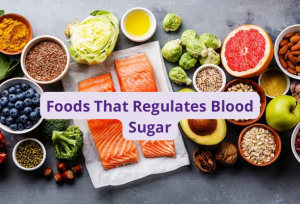 Foods That Regulates Blood Sugar