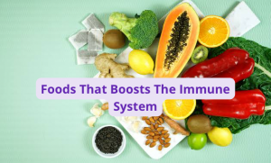 6 Foods That Boosts The Immune System