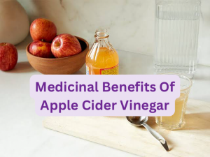 Medicinal Benefits Of Apple Cider Vinegar
