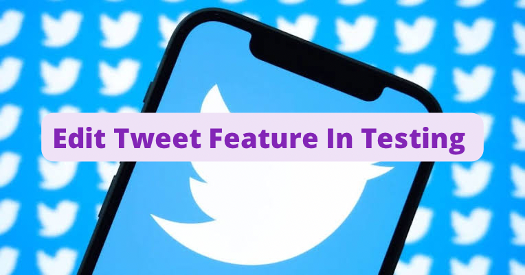 Twitter: Edit Tweet Feature In Testing.