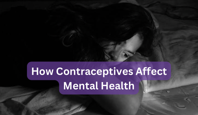 How Contraceptives Affect Mental Health: What You Need To Know