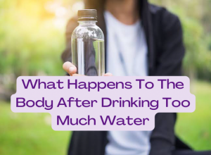 What Happens To The Body After Drinking Too Much Water
