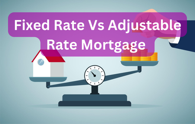 Fixed Rate vs. Adjustable Rate Mortgage: Which one is right for you?