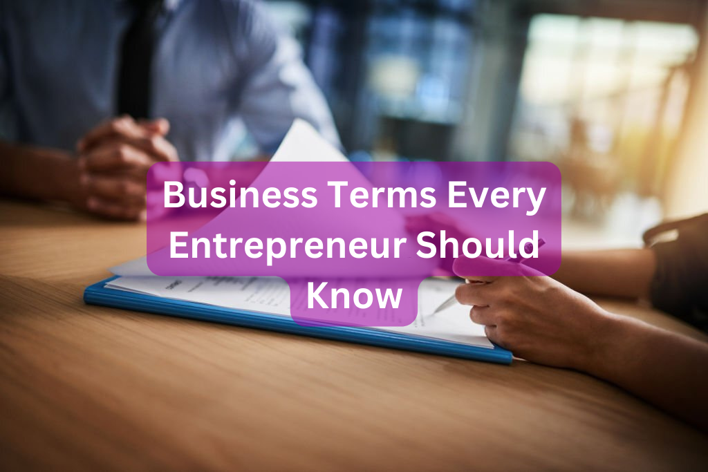 Business Terms Every Entrepreneur Should Know