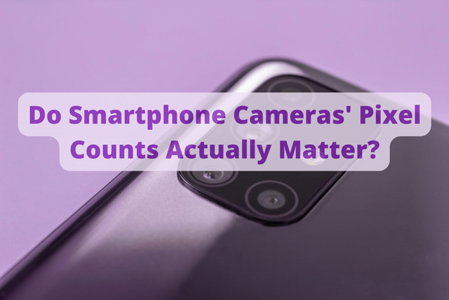 Do Smartphone Cameras' Pixel Counts Actually Matter?