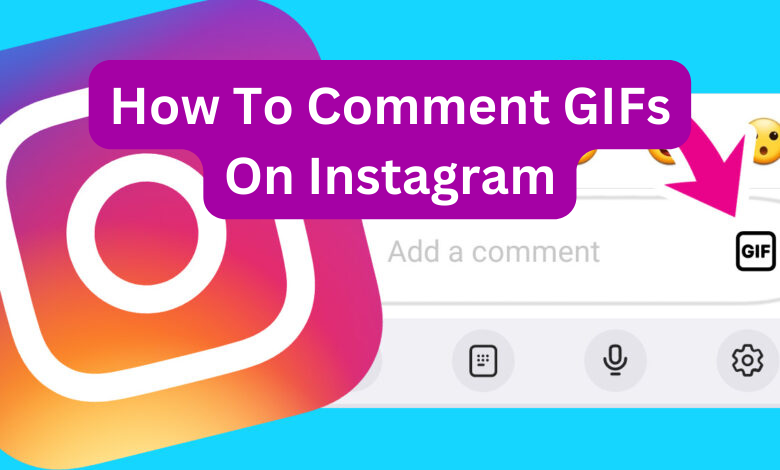 How to Comment GIFs on Instagram in 2023