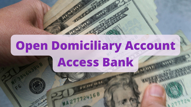 How To Open A Domiciliary Account With Access Bank Nigeria