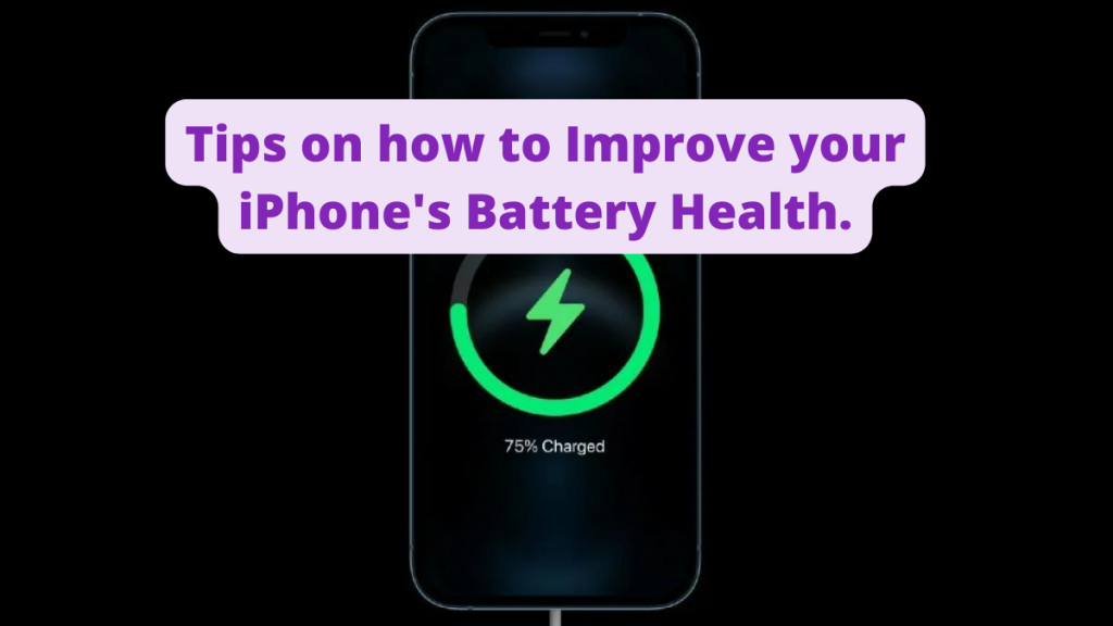 Tips on how to Improve your iPhone's Battery Health.