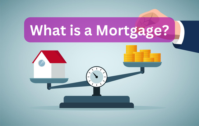 Mortgage Meaning: Understanding The Basics Of Mortgage