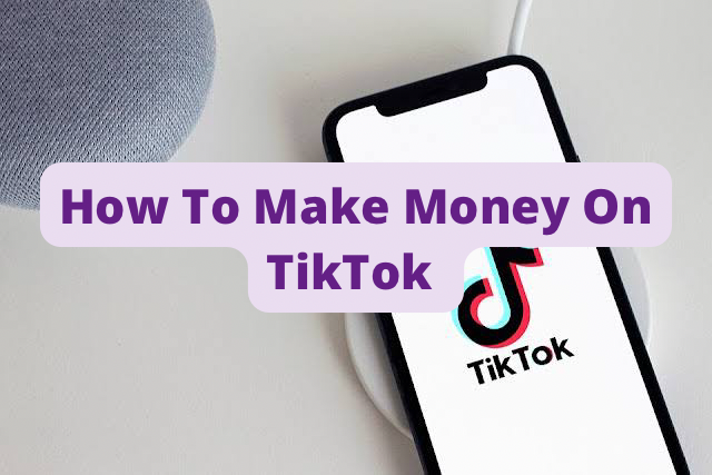 How To Turn Your TikTok Account Into A Cash Breathing Machine