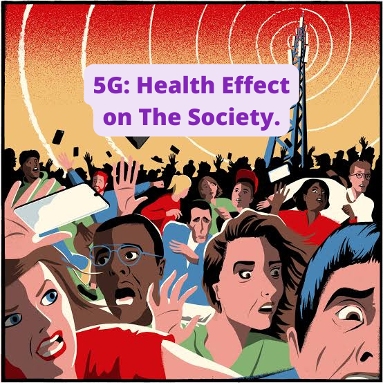 5G: Health Effect on The Society.