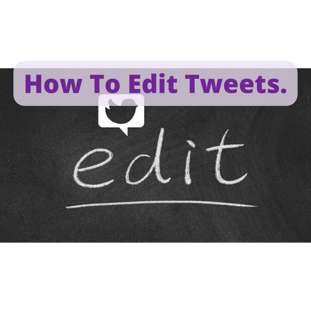 How To Edit Tweets.