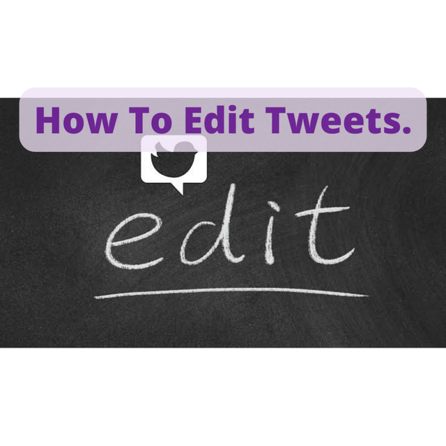 How To Edit Tweets.