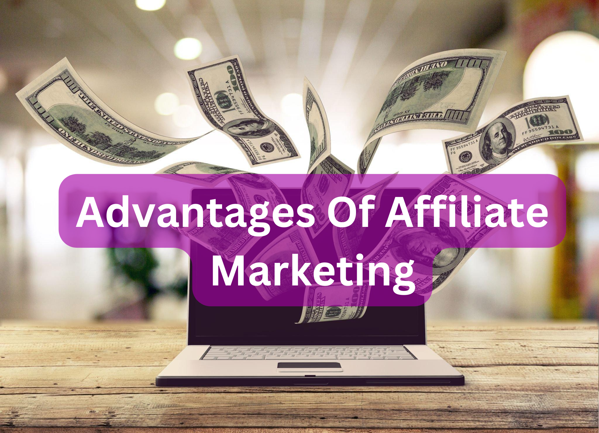 Advantages Of Affiliate Marketing