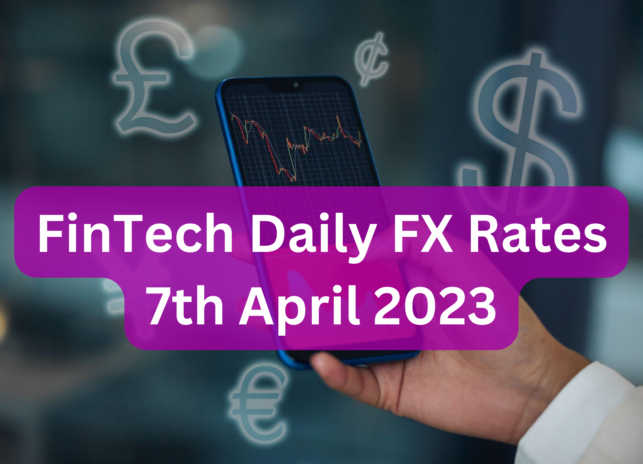 FX Rates for Fintech Apps PayDay and Chipper Cash | 07/04/2023
