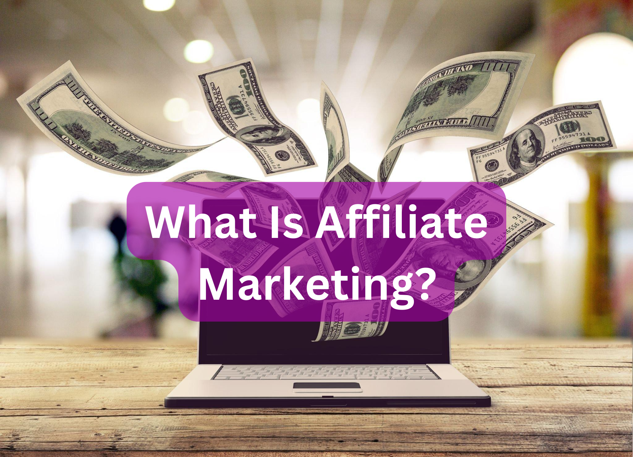 What is Affiliate Marketing?