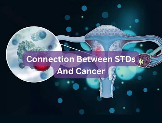 Connection Between STDs And Cancer