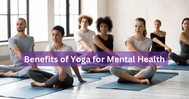 Benefits of Yoga for Mental Health