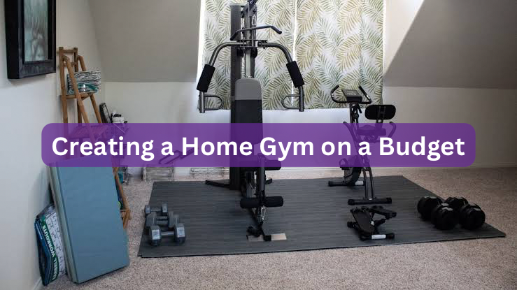 Creating a Home Gym on a Budget