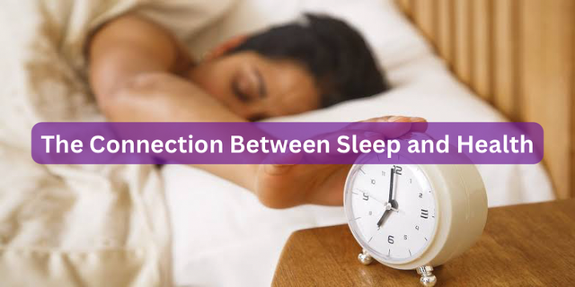 The Connection Between Sleep and Health