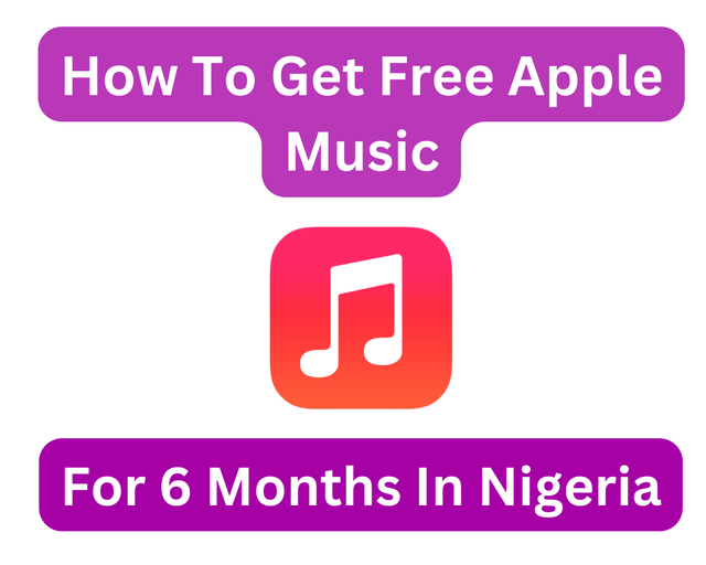 How To Get Free Six-Month Apple Music Subscription in Nigeria
