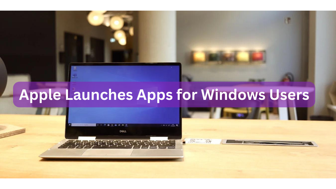 Apple Launches Apps for Windows Users