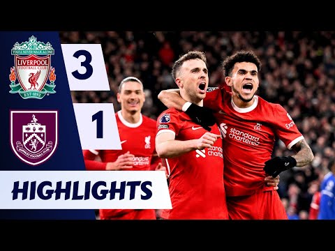 VIDEO: Liverpool 3 – 1 Burnley Highlights |Watch Now | Premier League