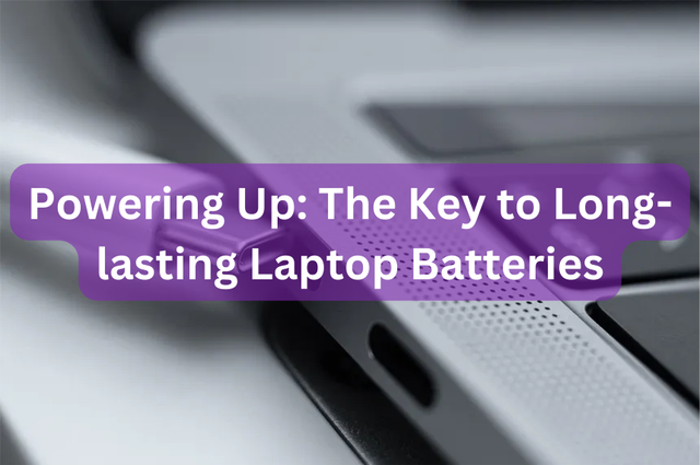 Powering Up: The Key to Long-lasting Laptop Batteries