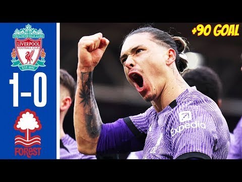 VIDEO: Nottingham Forest 0 – 1 Liverpool Highlights |Watch Now | Premier League