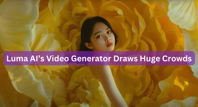 Luma AI’s Video Generator Draws Huge Crowds