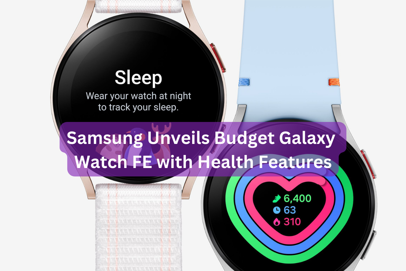 Samsung Unveils Budget Galaxy Watch FE with Health Features