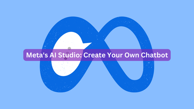 Meta's AI Studio: Create Your Own Chatbot