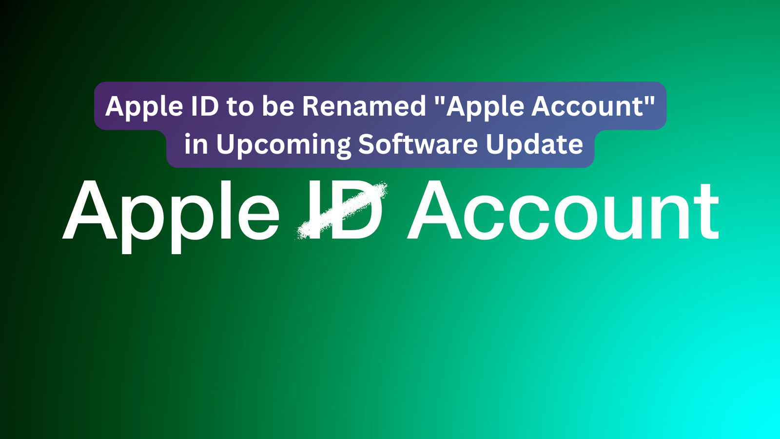 Apple ID to be Renamed "Apple Account" in Upcoming Software Update
