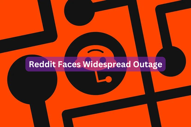 Reddit Faces Widespread Outage