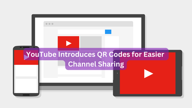 YouTube Introduces QR Codes for Easier Channel Sharing