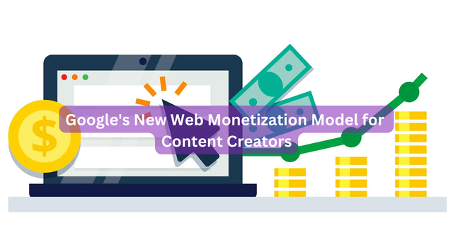 Google's New Web Monetization Model for Content Creators