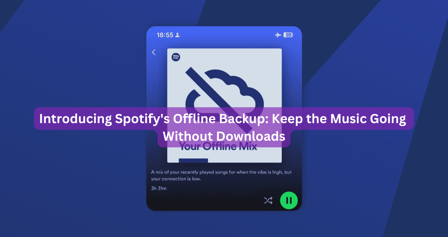 Introducing Spotify's Offline Backup: Keep the Music Going Without Downloads