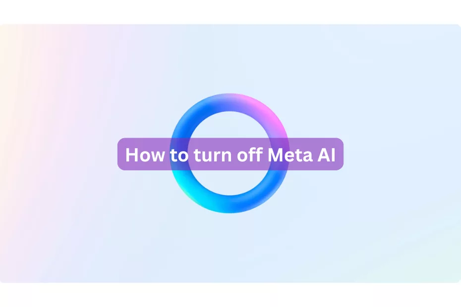 How to turn off Meta AI
