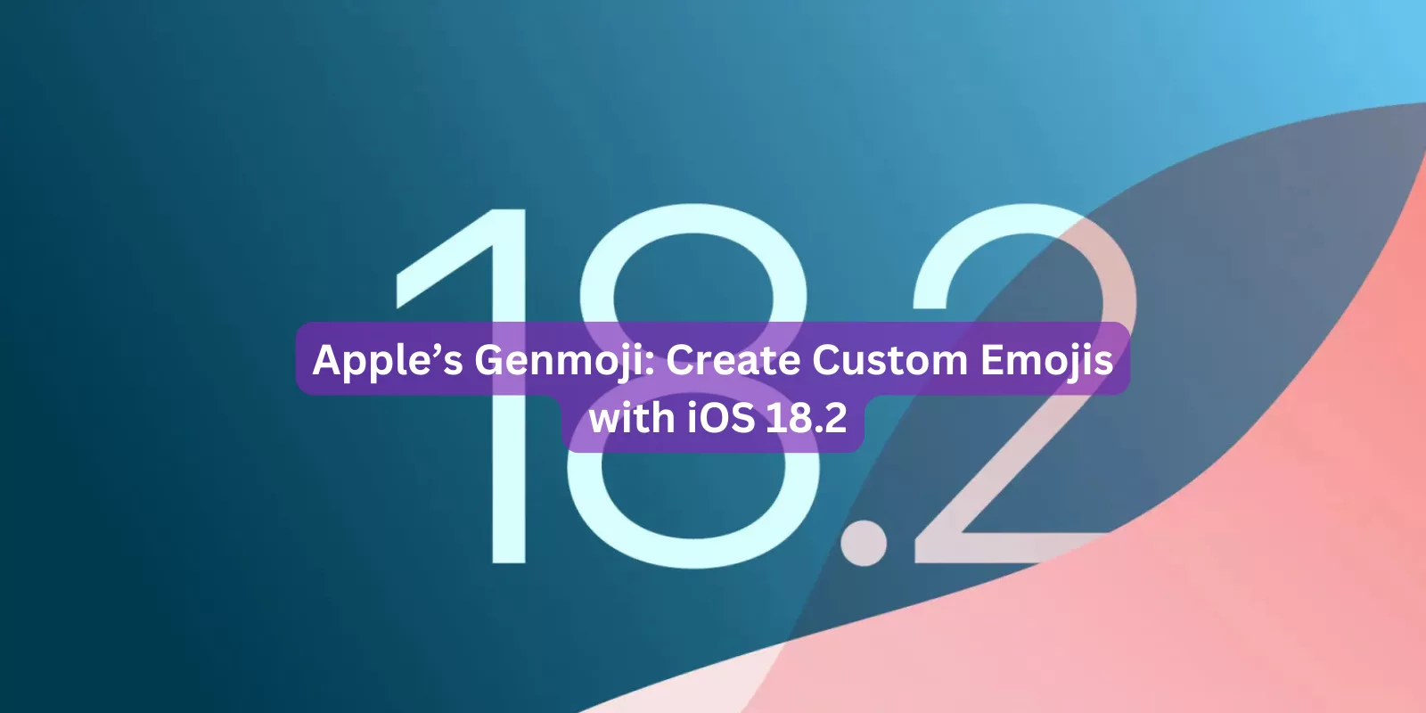 Apple’s Genmoji: Create Custom Emojis with iOS 18.2