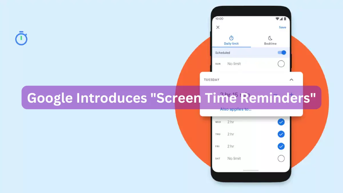 Google Introduces "Screen Time Reminders"