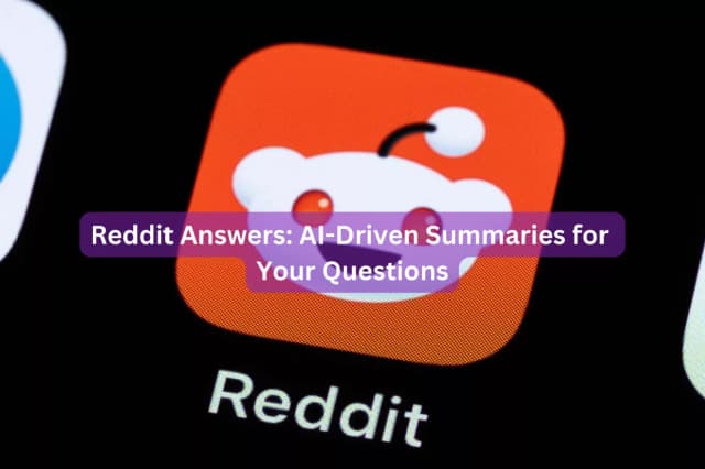 Reddit Answers: AI-Driven Summaries for Your Questions