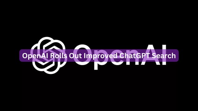 OpenAI Rolls Out Improved ChatGPT Search