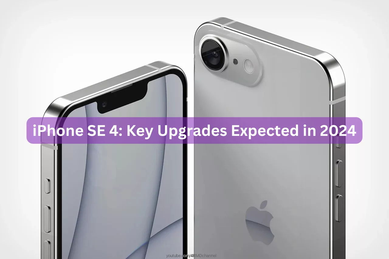 iPhone SE 4: Key Upgrades Expected in 2024