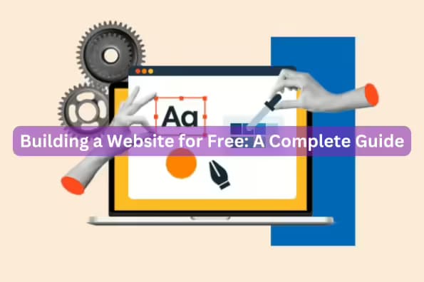 Building a Website for Free: A Complete Guide