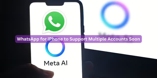 WhatsApp for iPhone to Support Multiple Accounts Soon