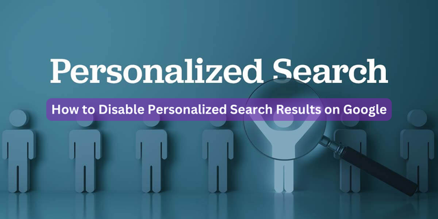 How to Disable Personalized Search Results on Google