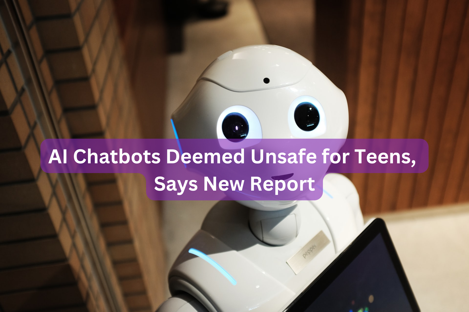 AI Chatbots Deemed Unsafe for Teens, Says New Report