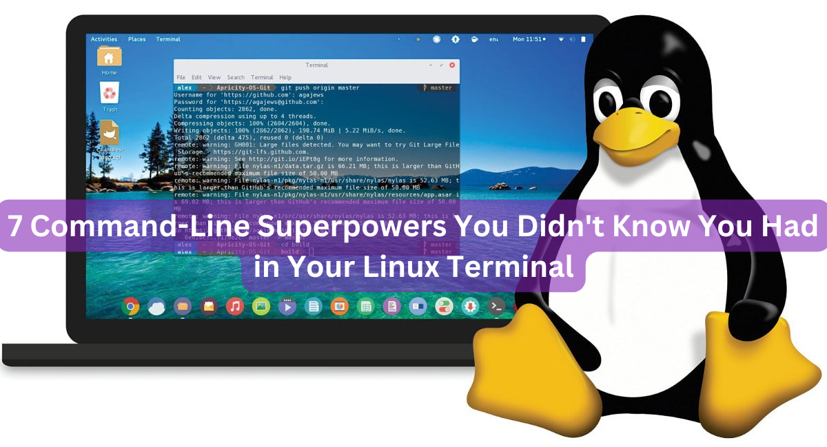 7 Command-Line Superpowers You Didn't Know You Had in Your Linux Terminal