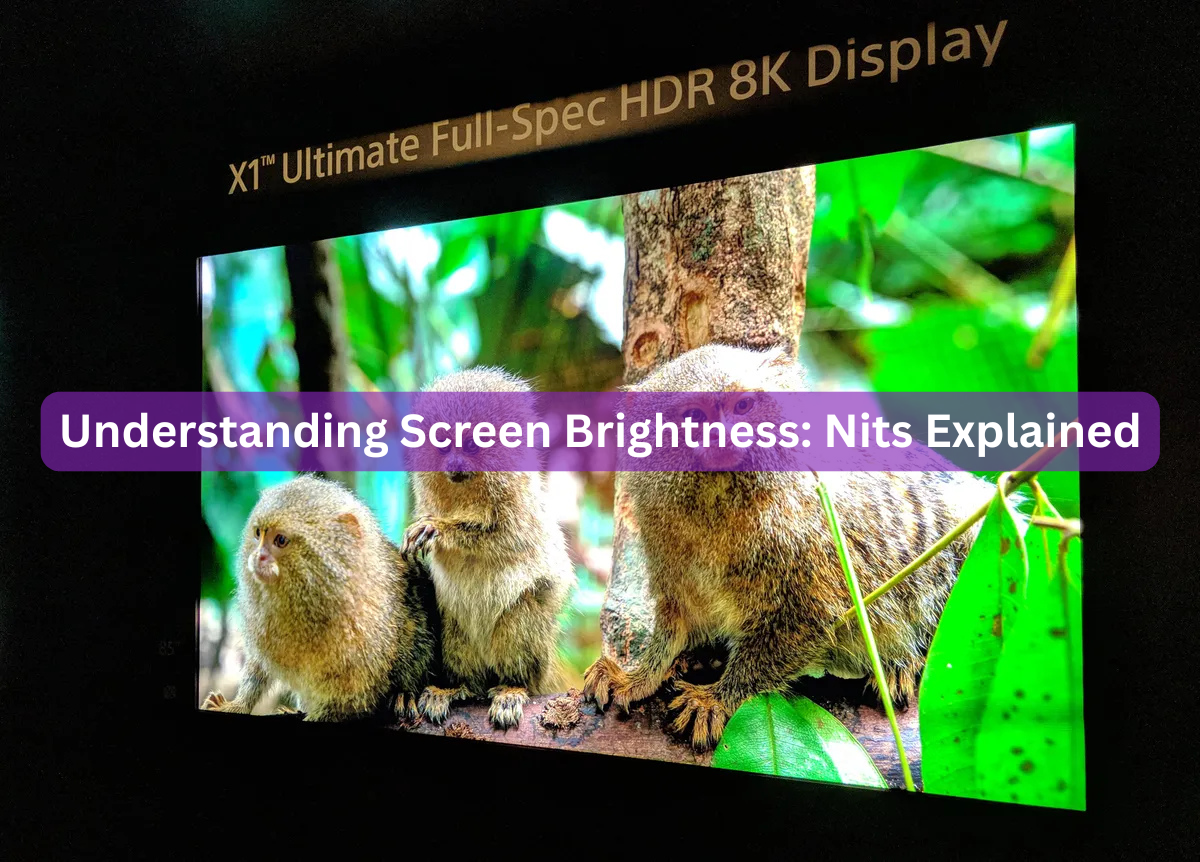Understanding Screen Brightness: Nits Explained