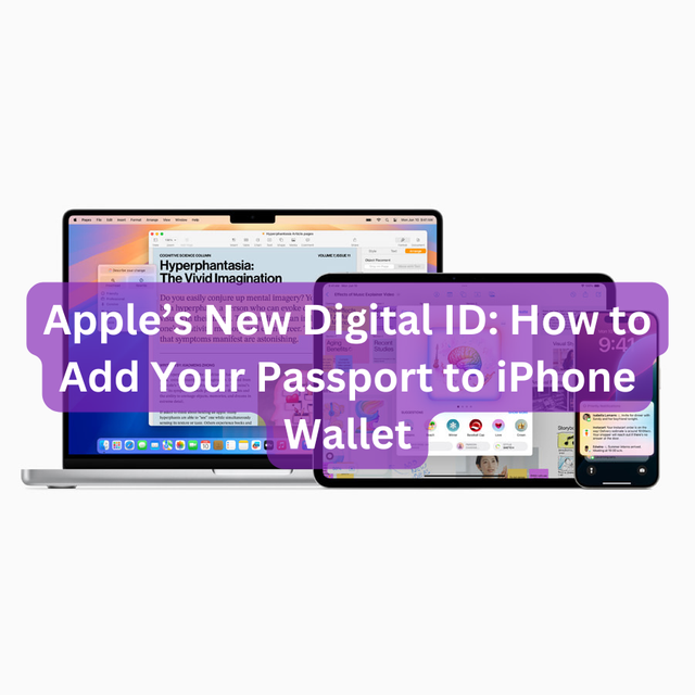 Apple’s New Digital ID: How to Add Your Passport to iPhone Wallet